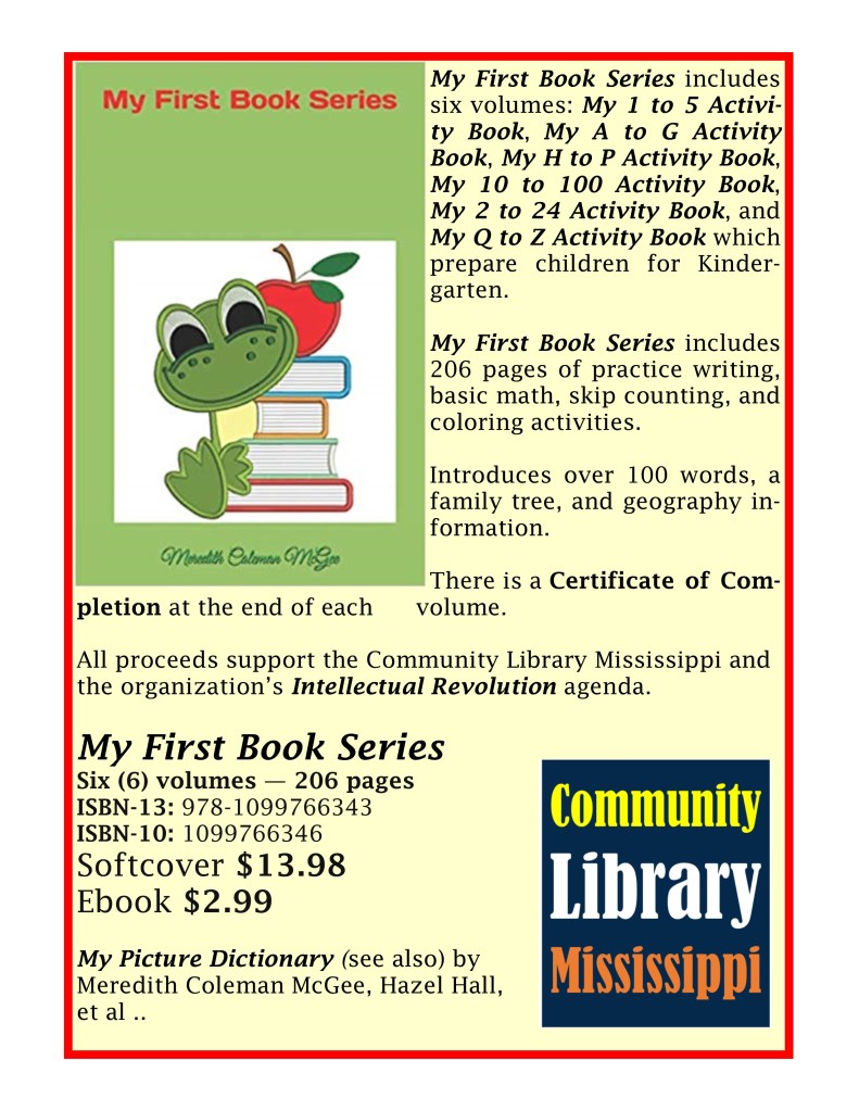 Community Library Mississippi, Jackson, MS; My Picture Dictionary; My First Book Series; Book Toasters; Jackson Book Festival; Local History Speaking Series